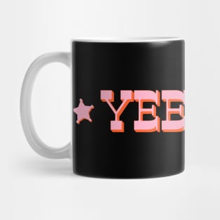 Yeehaw (pink and orange old west text) Mug